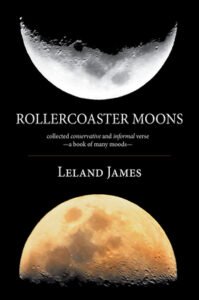 Rollercoaster Moon: Collected Conservative and Informal Verse  — a Book of Many Moods—